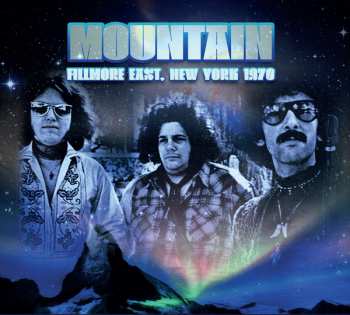 2CD Mountain: Fillmore East, New York 1970 (2cd)