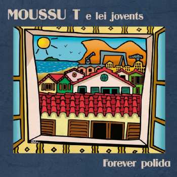 Album Moussu T E Lei Jovents: Forever Polida
