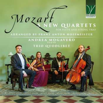 CD Wolfgang Amadeus Mozart: 5 New Quartets For Flute And String Trio