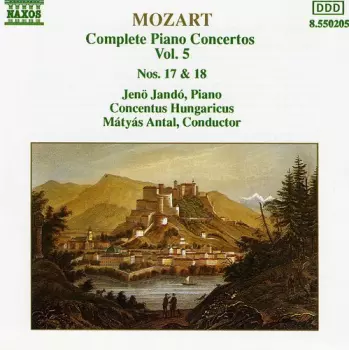 Complete Piano Concertos Vol. 5 - Nos. 17 And 18