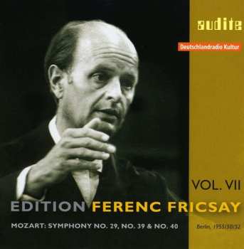 Album Mozart / Rias Symphony Orchestra / Fricsay: Edition Ferenc Fricsay 7: Sym No. 29 39 & 40