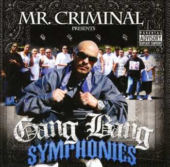 Album Mr. Criminal: Presents - Gang Bang Symphonies