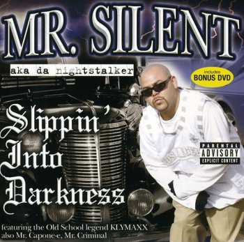 Album Mr. Silent: Slippin' Into Darkness