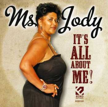 Album Ms Jody: It's All About Me! I'm Taking Back My Life