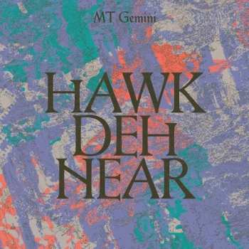 Album Mt Gemini: Hawk Deh Near