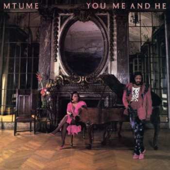 CD Mtume: You, Me And He