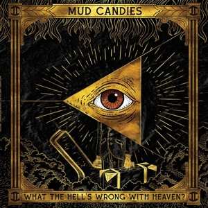 LP Mud Candies: What The Hell´s Wrong With Heaven?