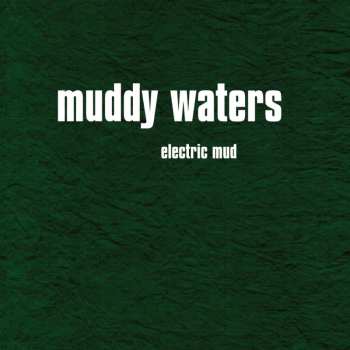 CD Muddy Waters: Electric Mud DIGI