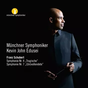 Symphonie Nr. 4 "Tragische"; Symphonie Nr. 7 "(Un)vollendete"