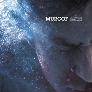 LP Murcof: La Sangre Iluminada