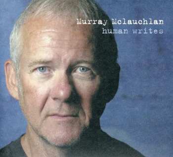 CD Murray McLauchlan: Human Writes LTD