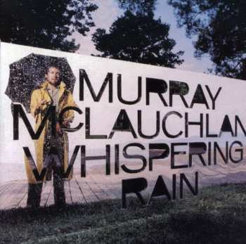 Album Murray McLauchlan: Whispering Rain