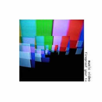 CD ...music video?: Fireproof Your TV