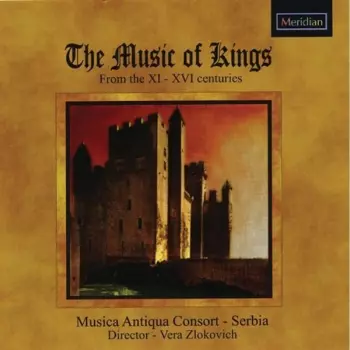Musica Antiqua Consort Serbia / Zlokovich: Music Of Kings