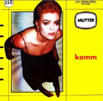 LP Mutter: Komm