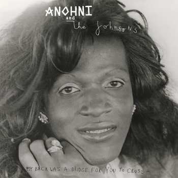 Album Anohni And The Johnsons: My Back Was a Bridge for You to Cross