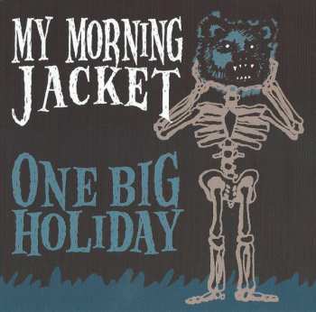 Album My Morning Jacket: One Big Holiday