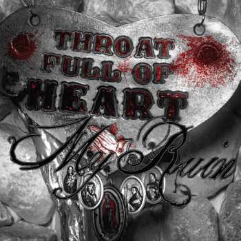 CD My Ruin: Throat Full Of Heart LTD