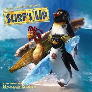 Album Mychael Danna: Surf's Up (Original Ocean Picture Score)