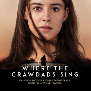CD Mychael Danna: Where The Crawdads Sing (Original Motion Picture Soundtrack)