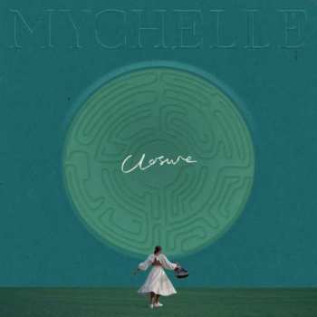 LP Mychelle: Closure / Someone Who Knows LTD