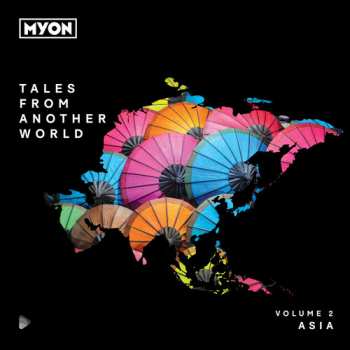 Album Myon Pres. Various: Tales From Another World Volume 02: Asia