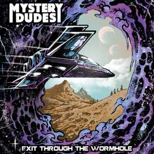 LP Mystery Dudes: Exit Through The Wormhole