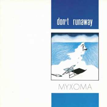 LP Myxoma: Don't Runaway