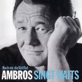 Wolfgang Ambros: Nach Mir Die Sintflut - Ambros Singt Waits