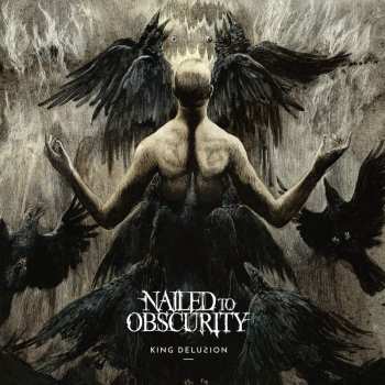 CD Nailed To Obscurity: King Delusion