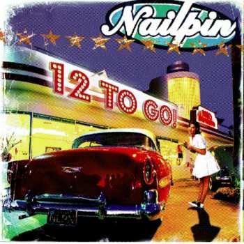 Album Nailpin: 12 To Go
