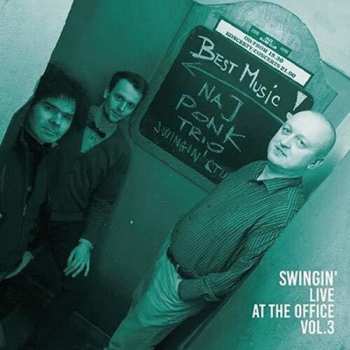 Album Najponk Trio: Swingin' Live At The Office Vol. 3