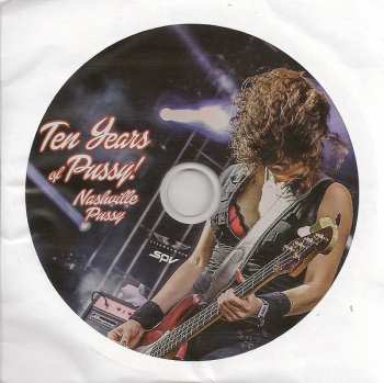 2CD Nashville Pussy: Ten Years Of Pussy