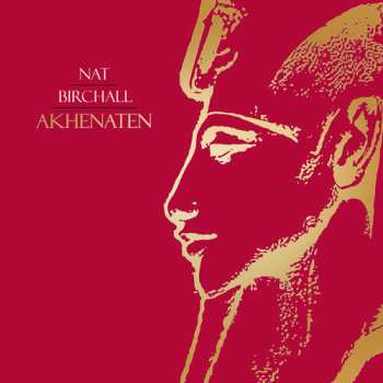LP Nat Birchall: Akhenaten
