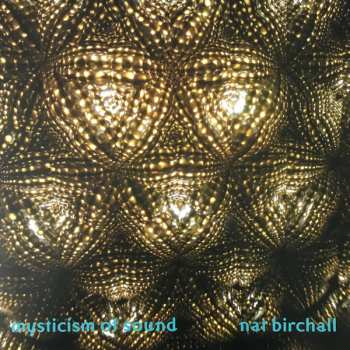 LP Nat Birchall: Mysticism Of Sound