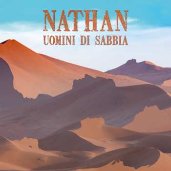 CD Nathan: Uomini Di Sabbia