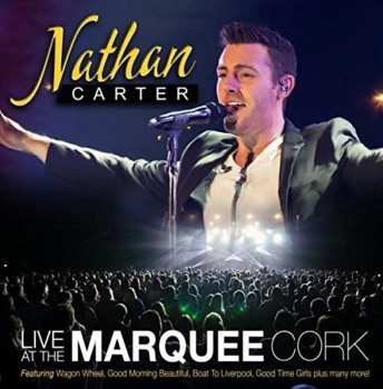 CD Nathan Carter: Live At The Marquee Cork