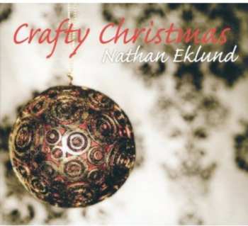 CD Nathan Eklund: Crafty Christmas