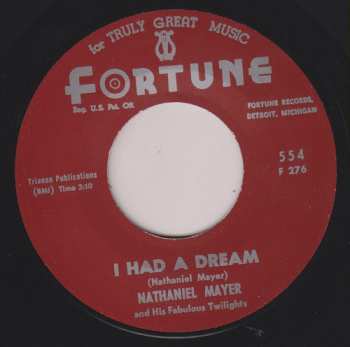 SP Nathaniel Mayer And His Fabulous Twilights: I Had A Dream / I'm Not Gonna Cry