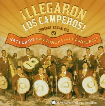 Mariachi Los Camperos De Nati Cano: ¡Llegaron Los Camperos!