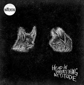CD Natterers: Head In Threatening Attitude