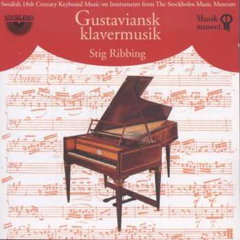 Album Naumann / Kraus / Wikmanson / Agrell / Ahlstom: Swedish 18th Century Keyboard Music On Intruments