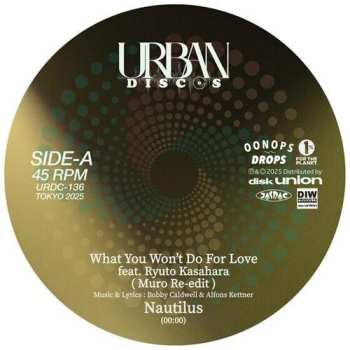 SP Nautilus: What You Won't Do For Love (muro Re-edit)
