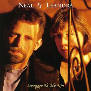 Album Neal & Leandra: Stranger To My Kin