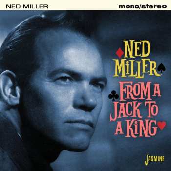 CD Ned Miller: From A Jack To A King