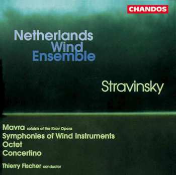 Album Igor Stravinsky: Mavra / Symphonies Of Wind Instruments / Octet / Concertino
