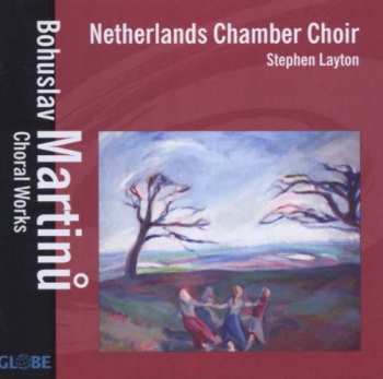 CD Stephen Layton: Bohuslav Martinu: Choral Music