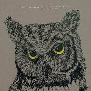 2CD NEEDTOBREATHE: Live From The Woods At Fontanel