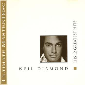 CD Neil Diamond: His 12 Greatest Hits