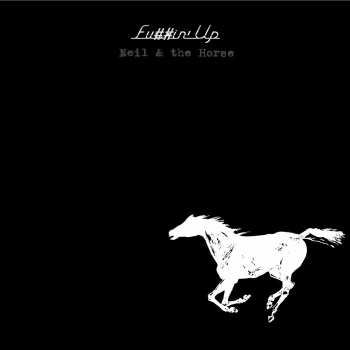 Album Neil Young & Crazy Horse: Fu##in' Up
